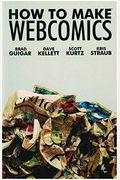 How To Make Web Comics By Scott Kurtz & Kristopher Straub