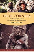 Four Corners: One Woman's Solo Journey Into The Heart Of New Guinea