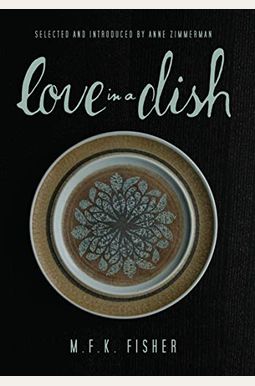 Love in a Dish... and Other Culinary Delights Love in a Dish... and Other Culinary Delights