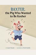 Baxter, The Pig Who Wanted To Be Kosher