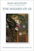 The Wizard Of Us: Transformational Lessons From Oz