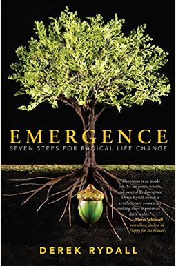 Emergence: Seven Steps for Radical Life Change