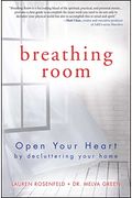 Breathing Room: Open Your Heart by Decluttering Your Home