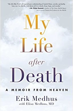 My Life After Death: A Memoir From Heaven My Life After Death: A Memoir From Heaven