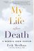 My Life After Death: A Memoir From Heaven