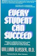 Every Student Can Succeed: Finally A Book Tha