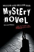 Writing And Selling Your Mystery Novel