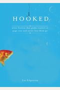 Hooked: Write Fiction That Grabs Readers At Page One And Never Lets Them Go