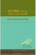 Alone With All That Could Happen: Rethinking