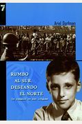 Rumbo Al Sur, Deseando El Norte: Un Romance En Dos Lenguas = Heading South, Looking North