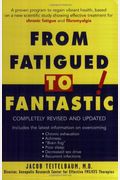 From Fatigued To Fantastic!
