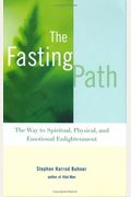 The Transformational Power Of Fasting: The Way To Spiritual, Physical, And Emotional Rejuvenation