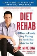 Diet Rehab: 28 Days To Finally Stop Craving The Foods That Make You Fat