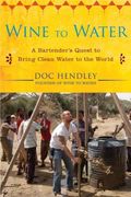 Wine To Water: How One Man Saved Himself While Trying To Save The World