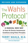 The Wahls Protocol: How I Beat Progressive Ms Using Paleo Principles And Functional Medicine