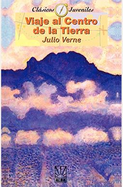 Viaje al Centro de la Tierra/Journey To The Center Of The Earth Viaje al Centro de la Tierra/Journey To The Center Of The Earth