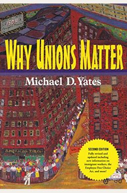 Why Unions Matter Why Unions Matter