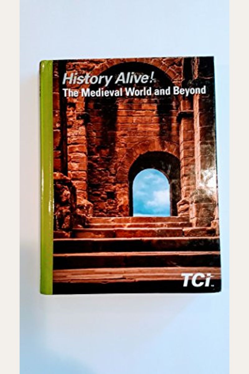Buy History Alive! The Medieval World And Beyond Book