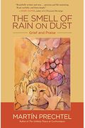 The Smell Of Rain On Dust: Grief And Praise