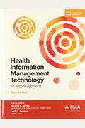 Health Information Management Technology with Online Access: An Applied Approach