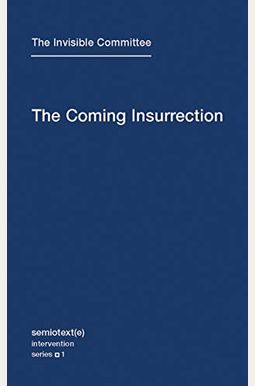 The Coming Insurrection The Coming Insurrection