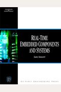 Real-Time Embedded Systems And Components [With Cdrom]