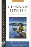 The Waters Between: A Novel of the Dawn Land (Hardscrabble Books-Fiction of New England)