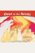 Over In The Arctic: Where The Cold Winds Blow
