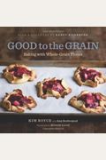 Good To The Grain: Baking With Whole-Grain Flours