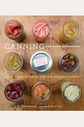 Canning For A New Generation: A Seasonal Guide To Filling The Modern Pantry