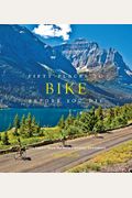Fifty Places To Bike Before You Die: Biking Experts Share The World's Greatest Destinations