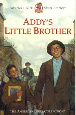 Addy's Little Brother Addy's Little Brother