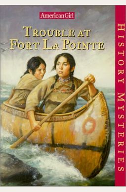 Trouble At Fort La Pointe Trouble At Fort La Pointe