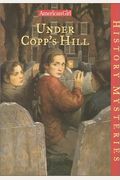 Under Copp's Hill (Mysteries Through Time)