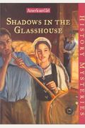 Shadows In The Glasshouse (American Girl History Mysteries)