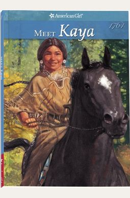Meet Kaya: An American Girl Meet Kaya: An American Girl