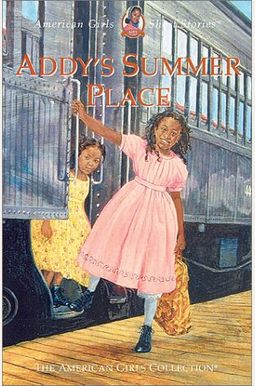 Addy's Summer Place (American Girl) Addy's Summer Place (American Girl)