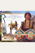 Welcome To Kaya's World, 1764: Growing Up In A Native American Homeland