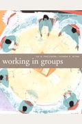 Working In Groups: Communication Principles And Strategies