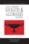 Socrates And Alcibiades: Four Texts: Plato's