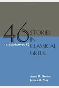 Forty-Six Stories In Classical Greek