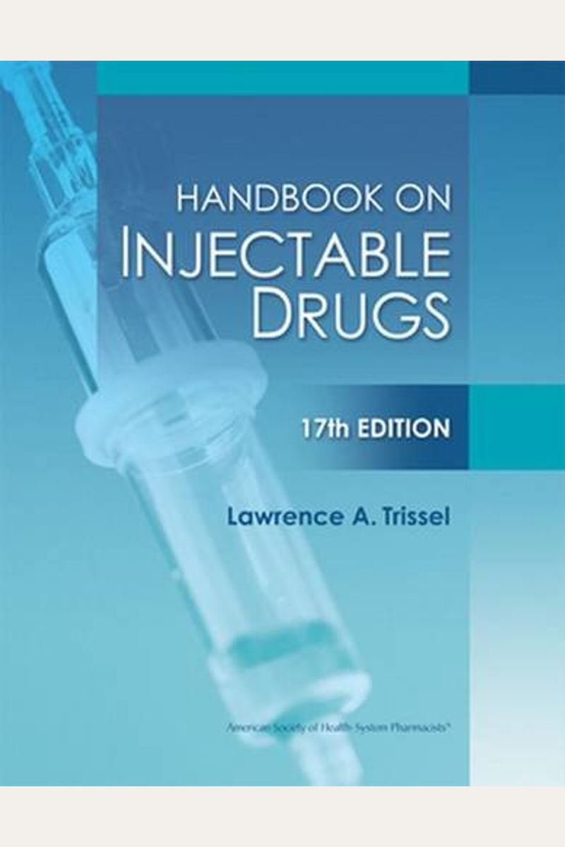 Buy Handbook On Injectable Drugs Book By Lawrence A Trissel 3965