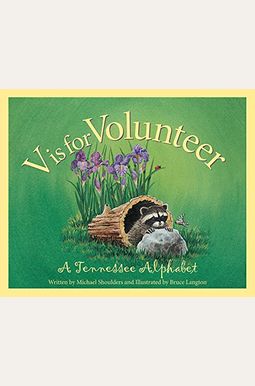 V Is For Volunteer: A Tennessee Alphabet V Is For Volunteer: A Tennessee Alphabet