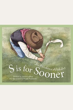 S Is for Sooner: An Oklahoma Alphabet S Is for Sooner: An Oklahoma Alphabet