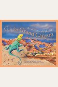 G Is For Grand Canyon: An Arizona Alphabet