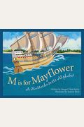 M Is for Mayflower: A Massachusetts Alphabet