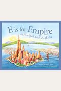 E Is For Empire: A New York Alphabet