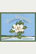 M Is For Magnolia: A Mississippi Alphabet Book