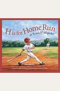 H Is For Home Run: A Baseball Alphabet