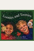 Loonies And Toonies: A Canadian Number Book
